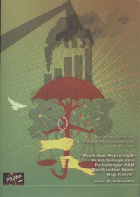 Image of Konferensi Nasional II Public Interest Lawyer Network (PIL-NET) : Pembelaan Kepentingan Publik Sebagai Pilar Perlindungan HAM Dan Keadilan Sosial Bagi Rakyat.