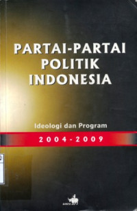 Image of Partai-partai politik Indonesia: ideologi dan program 2004-2009