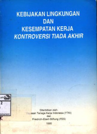 Image of Kebijakan lingkungan dan kesempatan kerja kontroversi tiada akhir