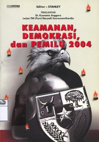 Image of Keamanan, demokrasi, dan Pemilu 2004