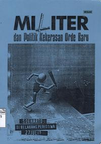 Image of Militer dan politik kekerasan orde baru : Soeharto di belakang peristiwa 27 Juli?