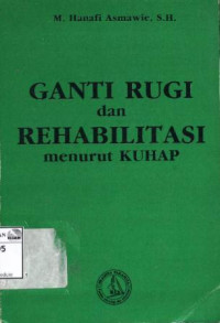 Image of Ganti rugi dan rehabilitasi menurut KUHAP