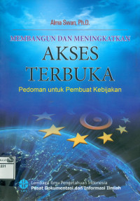 Image of Membangun dan Meningkatkan Akses Terbuka: Pedoman untuk Pembuat Kebijakan