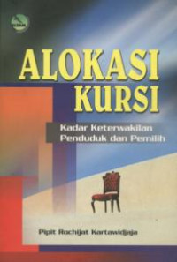 Image of Alokasi kursi: kadar keterwakilan penduduk dan pemilih