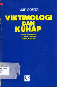 Image of Viktimologi dan KUHAP yang mengatur ganti kerugian pihak korban