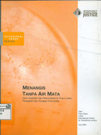 Image of Menangis tanpa air mata: demi keadilan dan rekonsiliasi di Timor Leste: perspektif dan harapan komunitas