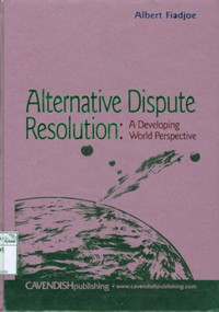 Image of Alternative dispute resolution: a developing world perspective