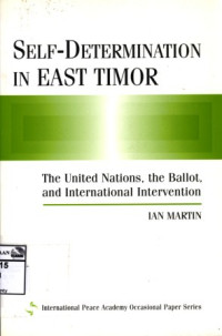 Image of Self-determination in East Timor : The United nations, the ballot, and international intervention