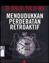 Image of Di Balik Palu MA: Mendudukkan Perdebatan Retroaktif