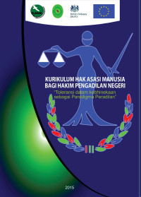 Image of Kurikulum Hak Asasi Manusia bagi Hakim Pengadilan Negeri: Toleransi dalam Kebhinnekaan sebagai Paradigma Peradilan