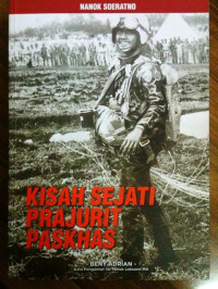 Image of Marsma (Pur) Nanok Soeratno : Kisah sejati prajurit Paskhas
