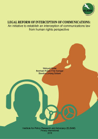 Image of LEGAL REFORM OF INTERCEPTION OF COMMUNICATIONS: An initiative to establish an interception of communications law from human rights perspective