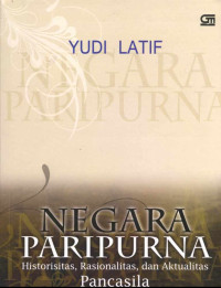 Image of Negara paripurna: historiositas, rasionalitas, dan aktualitas Pancasila