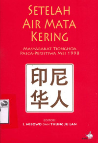Image of Setelah airmata kering: masyarakat Tionghoa pasca-peristiwa Mei 1998