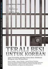 Image of Terali besi untuk korban : Legal proceeding advokasi kasus-kasus kebebasan beragama atau berkeyakinan