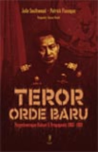 Image of Teror Orde Baru : Penyelewengan hukum dan propaganda 1965-1981 = Indonesia: Law, propaganda and terror