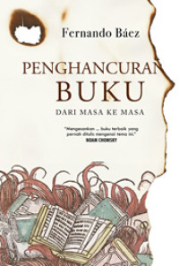 Image of Penghancuran Buku dari Masa ke Masa = A Universal history of the destruction of books: from ancient Sumer to modern Iraq