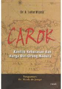 Image of Carok: konflik kekerasan dan harga diri orang Madura