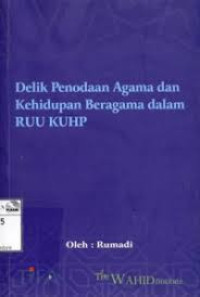 Image of Delik Penodaan Agama dan Kehidupan Beragama dalam RUU KUHAP