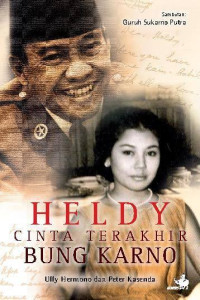 Image of Heldy: Cinta terakhir Bung Karno