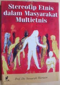 Image of Stereotip Etnis dalam Masyarakat Multietnis