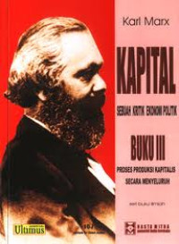 Image of Kapital : sebuah kritik ekonomi politik : buku III proses produksi kapitalis secara menyeluruh = Capital A critique of political economy