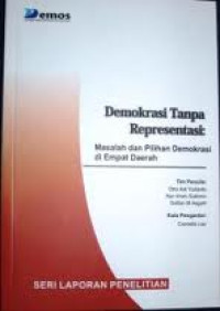 Image of Demokrasi tanpa representasi: masalah dan pilihan demokrasi di empat daerah