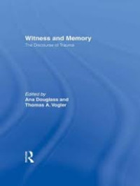 Image of Witness and memory : The Discourse of trauma
