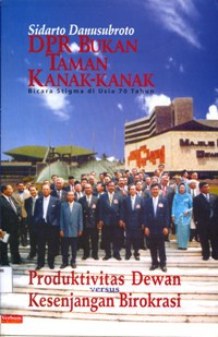 Image of DPR bukan taman kanak-kanak, bicara stigma di usia 70 tahun, produktivitas dewan versus kesenjangan birokrasi