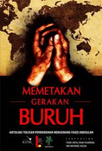 Image of Memetakan gerakan buruh: antologi tulisan perburuhan mengenang Fauzi Abdullah