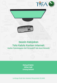 Image of Desain Kebijakan Tata Kelola Konten Internet. Usulan Pelembagaan Dari Perspektif Hak Asasi Manusia