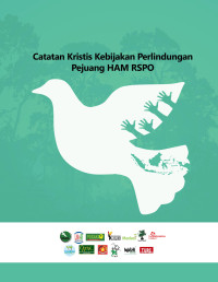 Image of Catatan Kritis Kebijakan Perlindungan Pejuang HAM RSPO