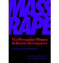 Image of Mass rape : The War against women in Bosnia-Herzegovina