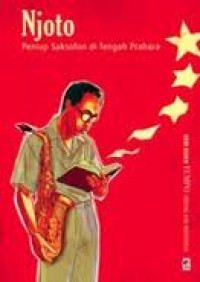 Image of Njoto: peniup saksofon di tengah prahara