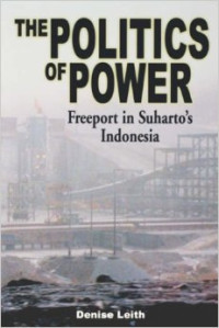 Image of The Politics of power: Freeport in Suharto's Indonesia