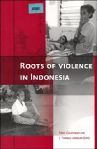 Image of Roots of Violence in Indonesia: Contemporary violance in historical perspective