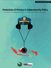 Image of Protection of Privacy in Cybersecurity Policy: An Analysis of Presidential Regulation on National Cyber and Encryption Body