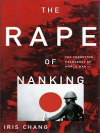 Image of The rape of Nanking : the forgotten holocaust of world war II