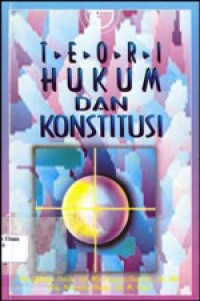 Image of Teori Hukum dan Konstitusi