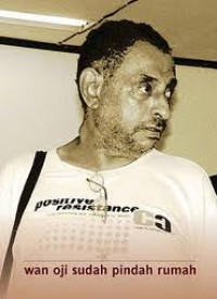 Image of Wan Oji sudah pindah rumah: Kumpulan tulisan mengenang Fauzi Abdullah