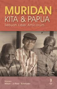 Muridan kita dan Papua: sebuah liber amicorum